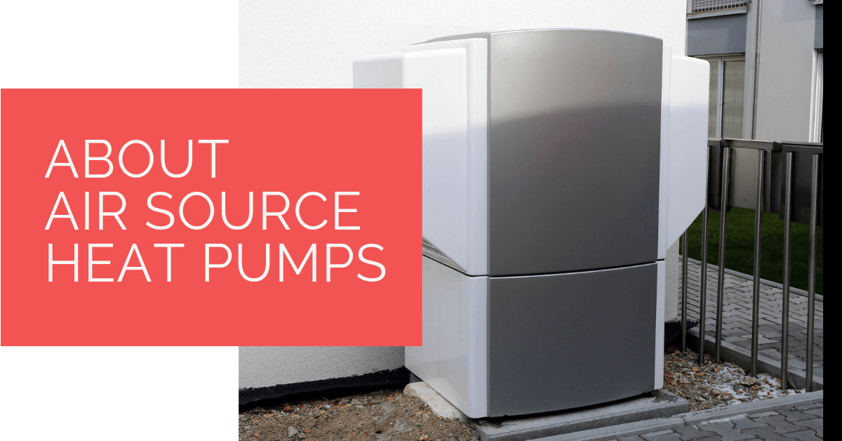 About Air Source Heat Pumps