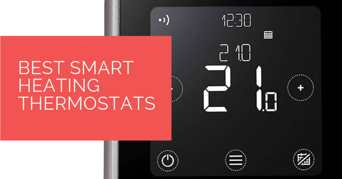 Best Smart Heating Thermostats