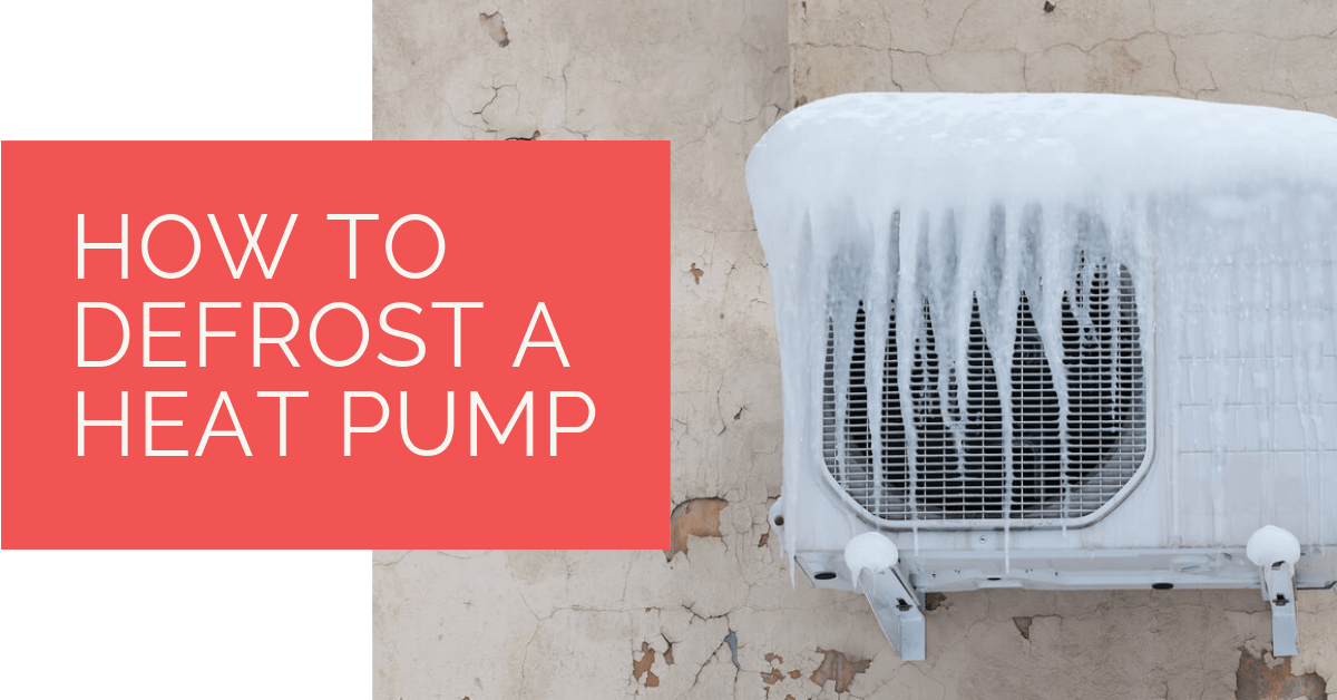 How to Defrost a Heat Pump