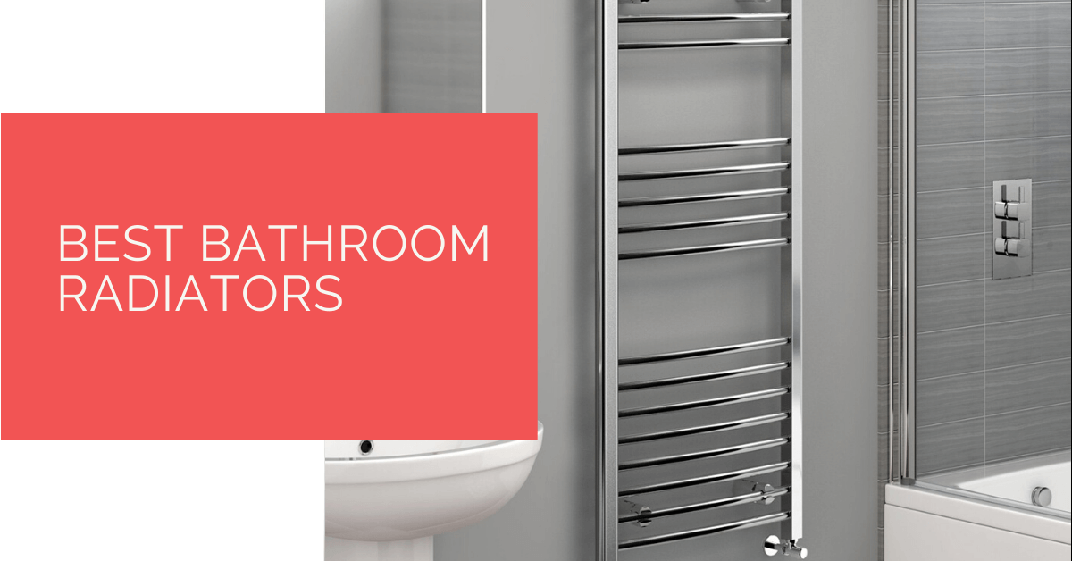 Best Bathroom Radiators