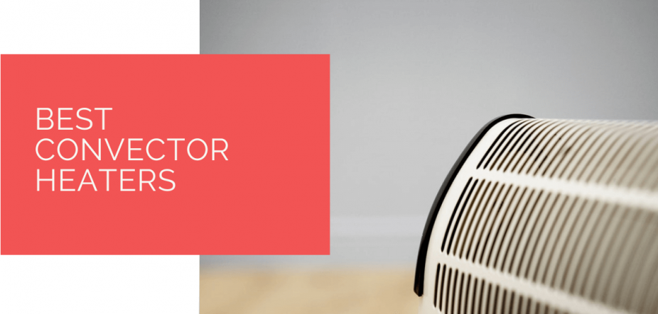 Best Convector Heaters