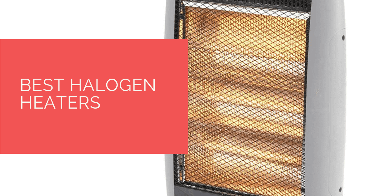 Best Halogen Heaters