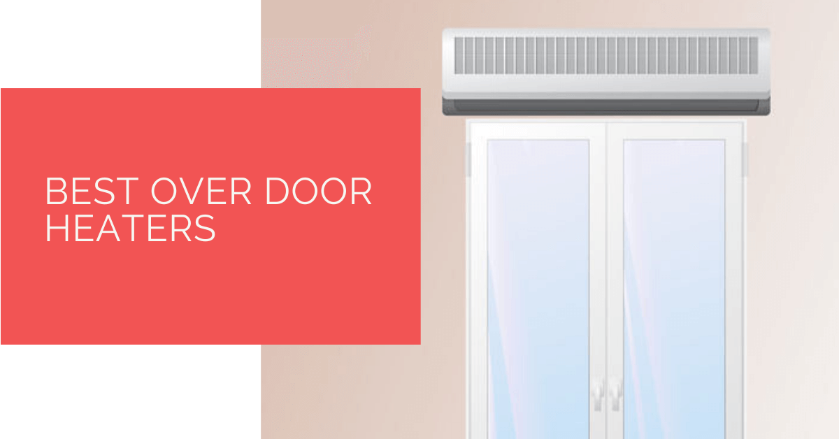 Best Over Door Heaters