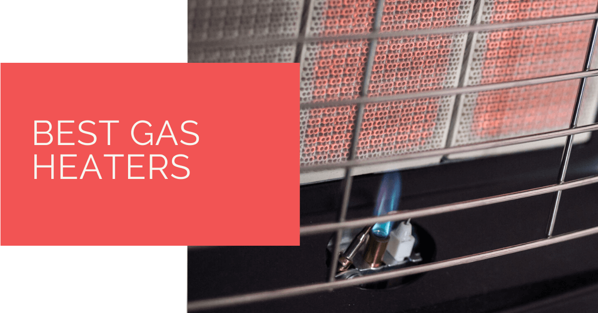 Best Gas Heaters