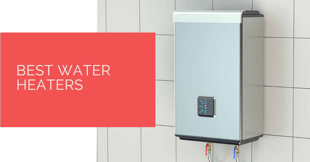 Best Water Heaters