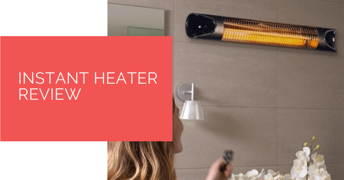 Instant Heater Review