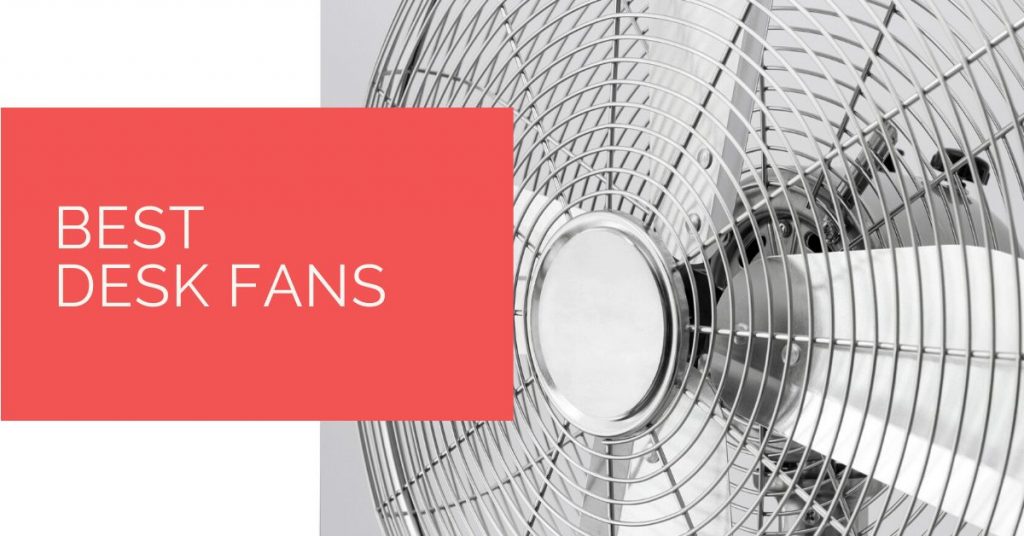 Best Desk Fans for 2023 Small Fans for Personal Comfort at Work