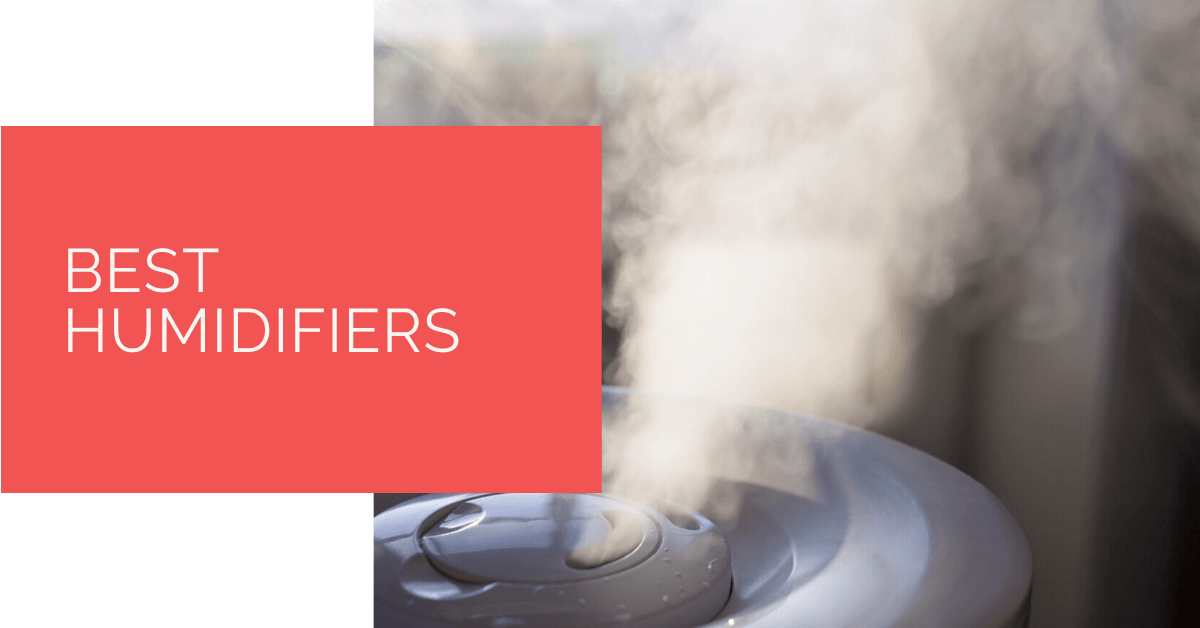 Best Humidifiers