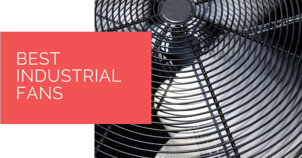 Best Industrial Fans for 2023 Powerful Fans for LargeScale