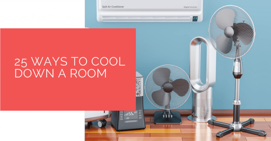 25 Ways to Cool Down a Room - Heat Pump Source - How To Cool Down A Room With A Fan