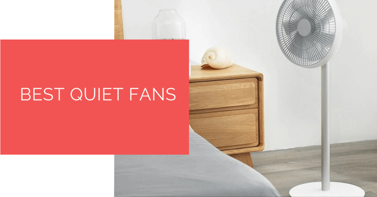 Best Quiet Fans