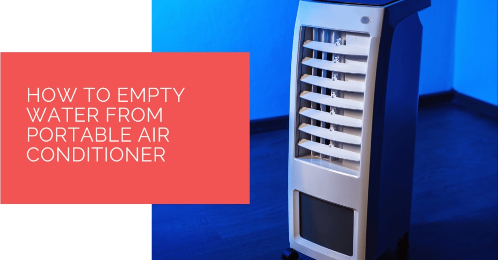 How to Empty Water from Portable Air Conditioner Heat Pump Source