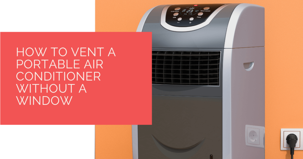 How to Vent a Portable Air Conditioner without A Window Heat Pump Source