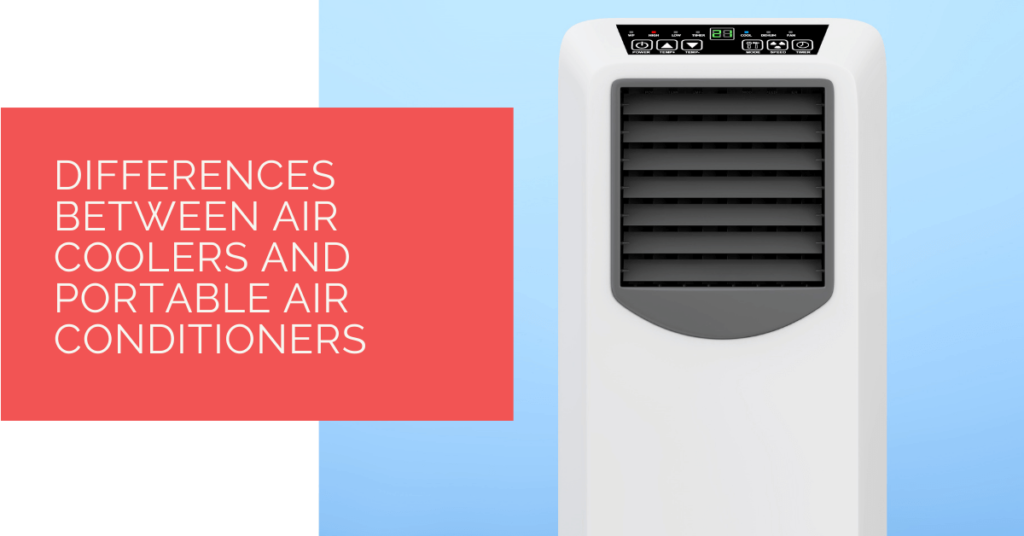 Differences Between Air Coolers and Portable Air Conditioners Heat