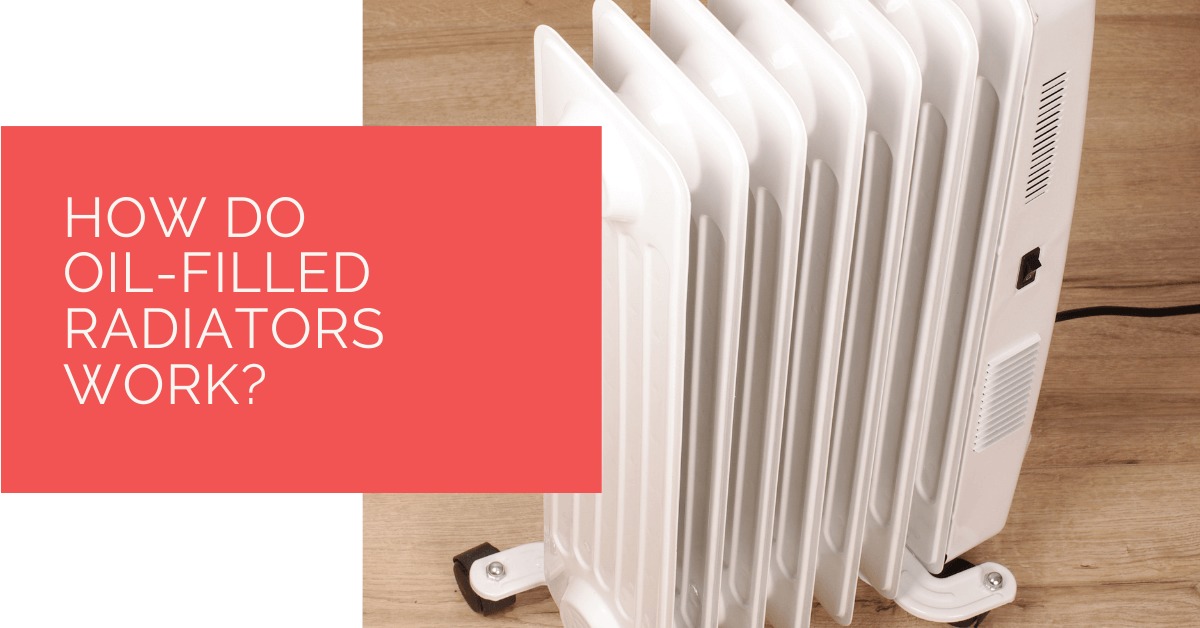 How Do Oil-Filled Radiators Work