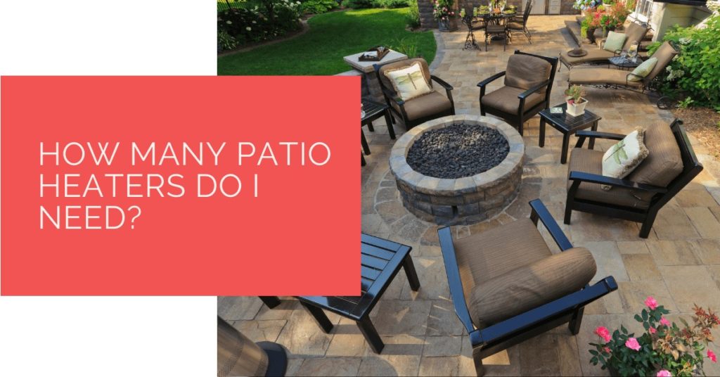 How Many Patio Heaters Do I Need? Heat Pump Source