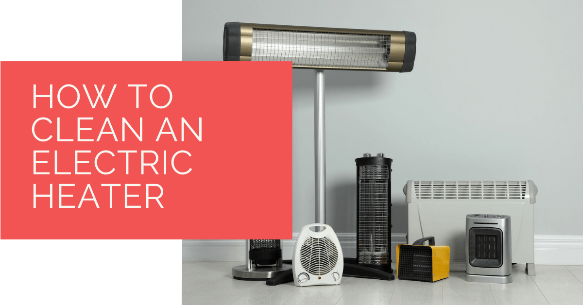 How to Clean an Electric Heater