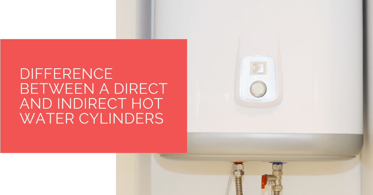 Difference Between a Direct and Indirect Hot Water Cylinders