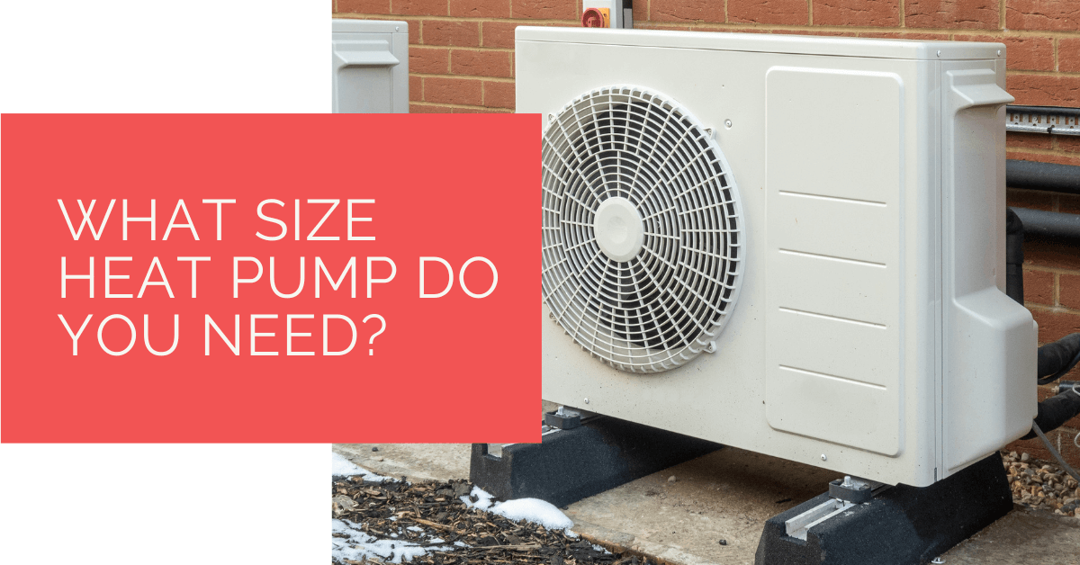 What Size Heat Pump Do You Need