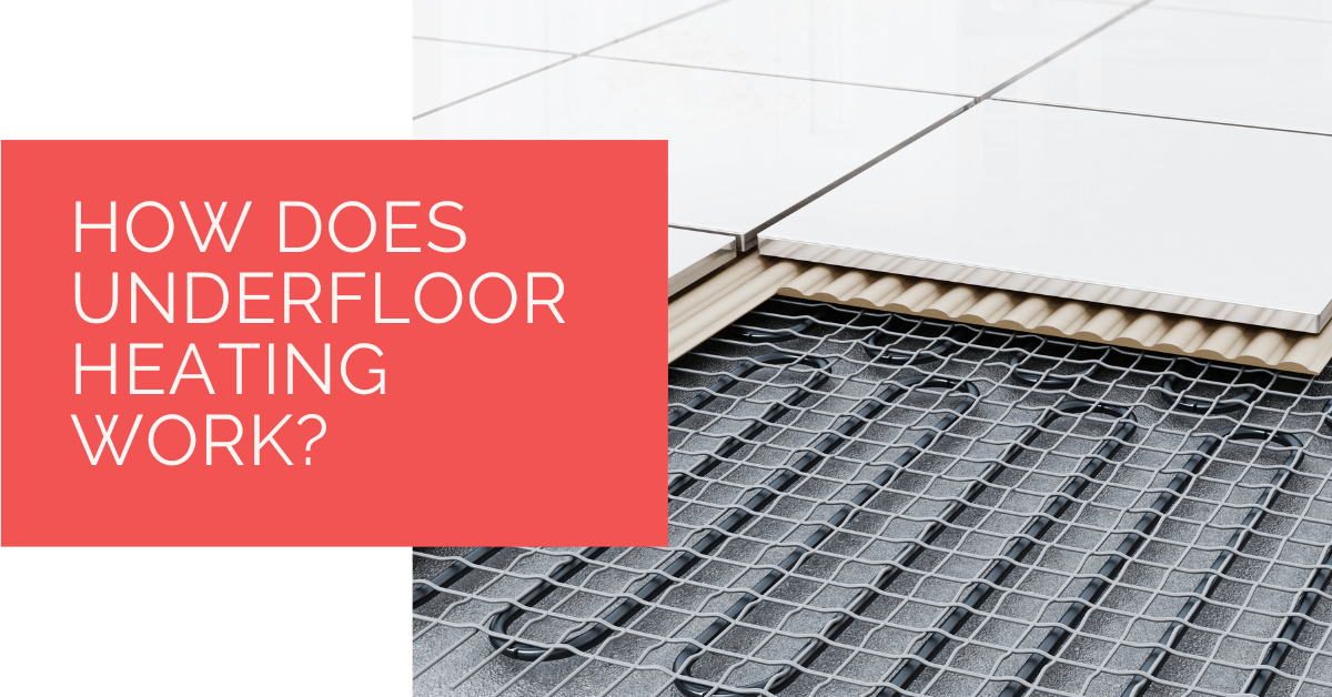 How Does Underfloor Heating Work