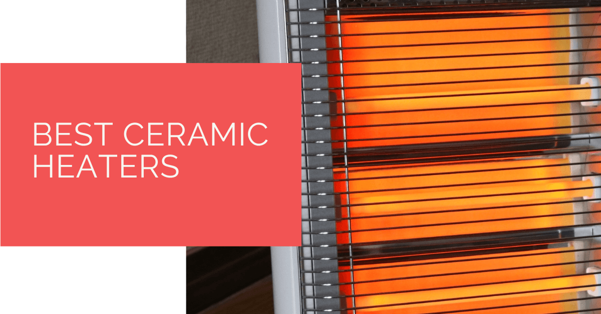 Best Ceramic Heaters