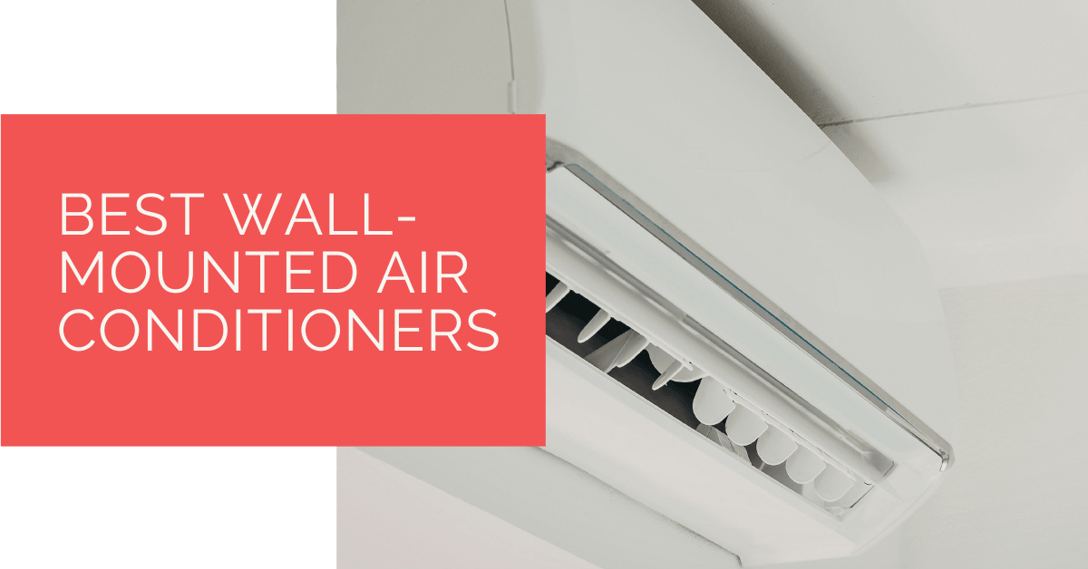 Best Wall-Mounted Air Conditioners